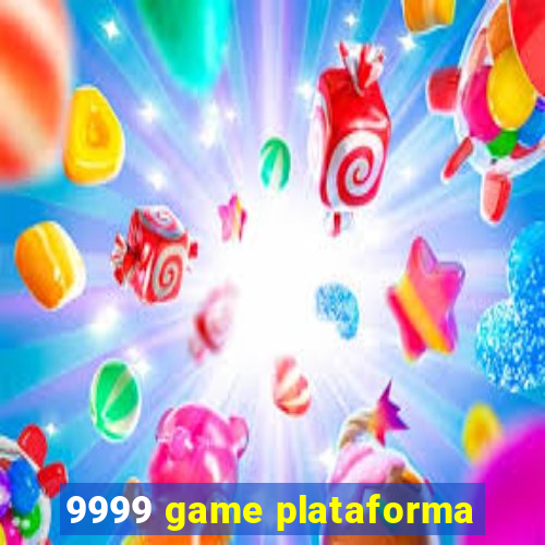 9999 game plataforma